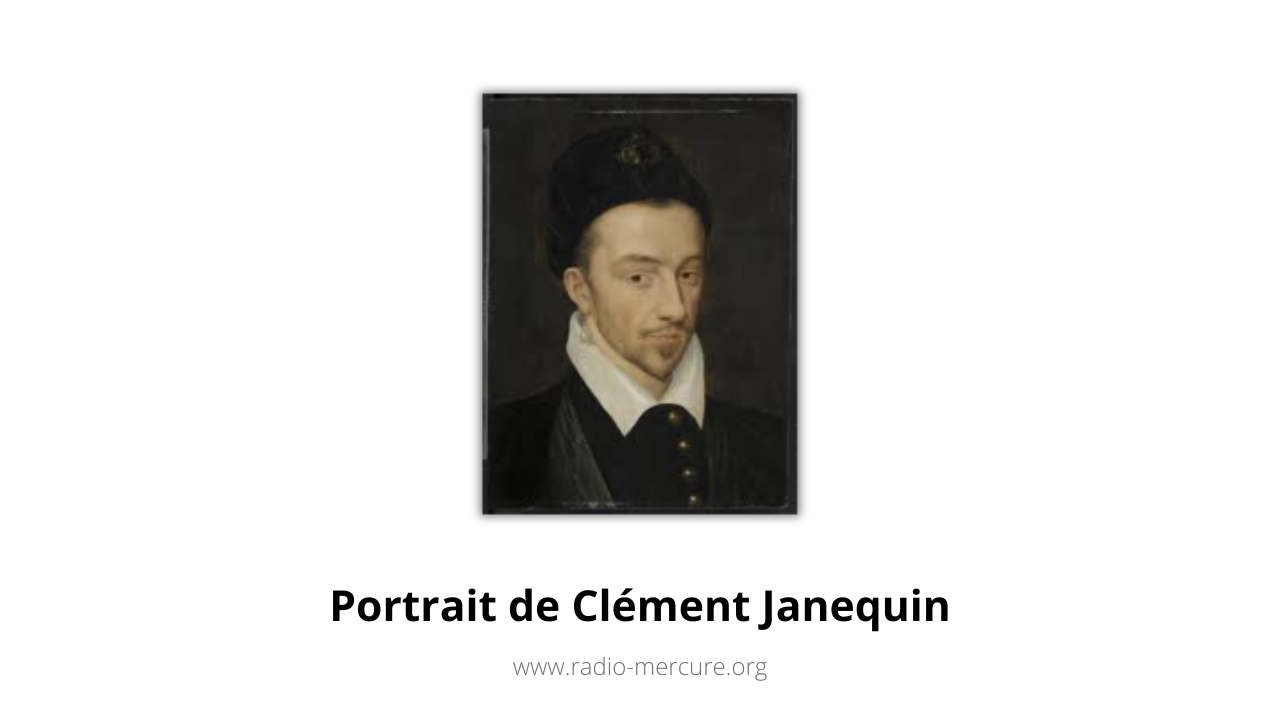 Radio Mercure - Le compositeur du mois - Clément Janequin